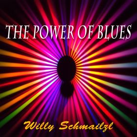 Willy Schmailzl - The Power of Blues